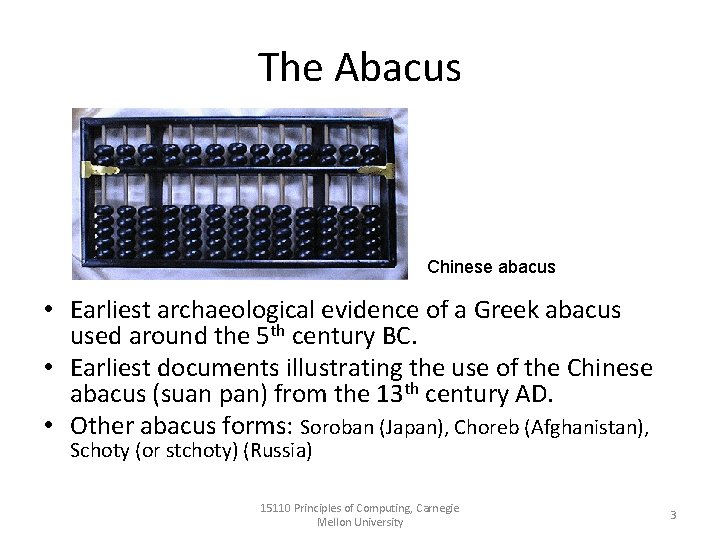 The Abacus Chinese abacus • Earliest archaeological evidence of a Greek abacus used around