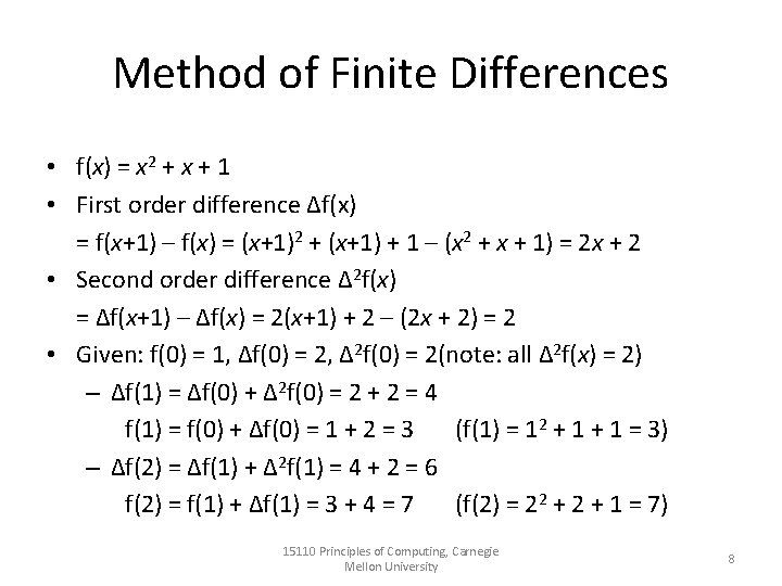 Method of Finite Differences • f(x) = x 2 + x + 1 •