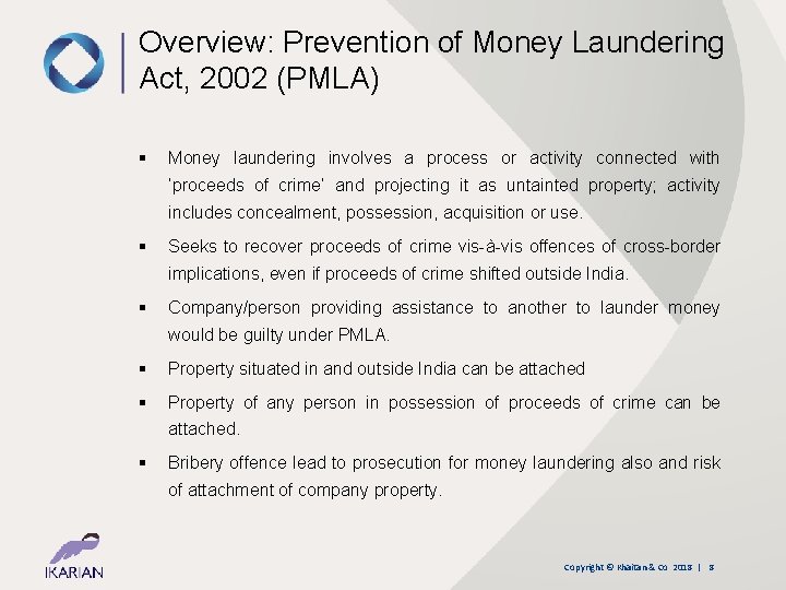 Overview: Prevention of Money Laundering Act, 2002 (PMLA) § Money laundering involves a process