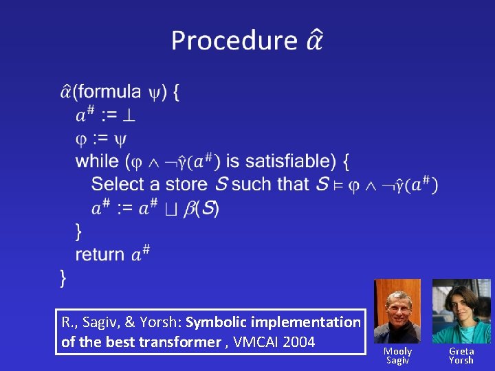  R. , Sagiv, & Yorsh: Symbolic implementation of the best transformer , VMCAI