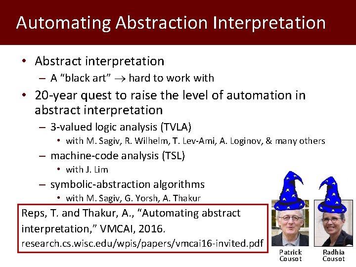 Automating Abstraction Interpretation • Abstract interpretation – A “black art” hard to work with