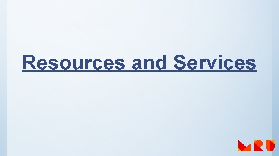 Resources and Services 