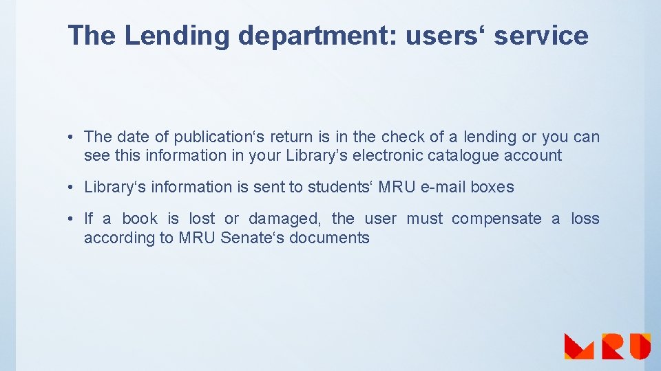 The Lending department: users‘ service • The date of publication‘s return is in the