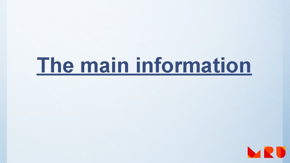 The main information 