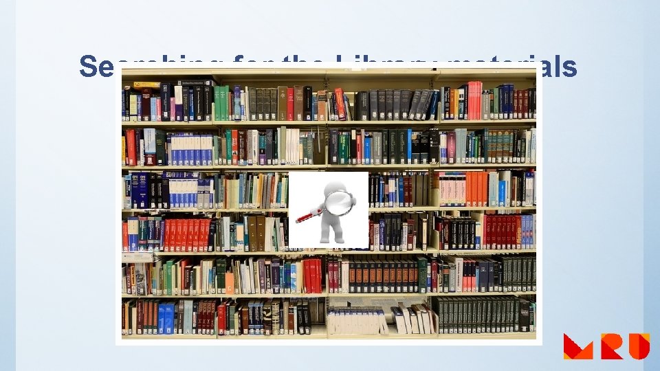 Searching for the Library materials 