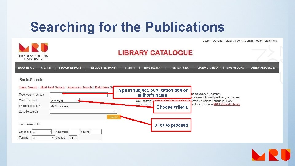 Searching for the Publications Type in subject, publication title or author‘s name Choose criteria