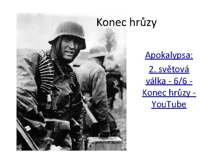 Konec hrůzy Apokalypsa: 2. světová válka - 6/6 - Konec hrůzy - You. Tube