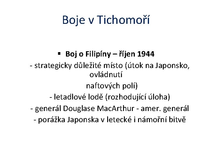 Boje v Tichomoří § Boj o Filipíny – říjen 1944 - strategicky důležité místo