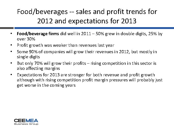 Food/beverages -- sales and profit trends for 2012 and expectations for 2013 • Food/beverage