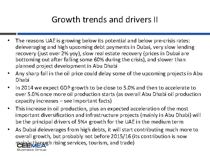 Growth trends and drivers II • The reasons UAE is growing below its potential