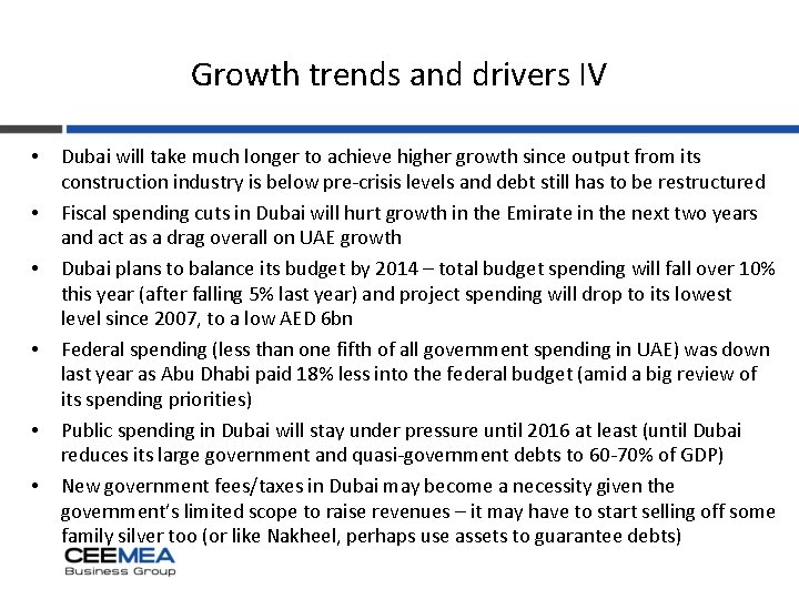 Growth trends and drivers IV • • • Dubai will take much longer to