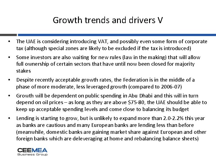 Growth trends and drivers V • The UAE is considering introducing VAT, and possibly