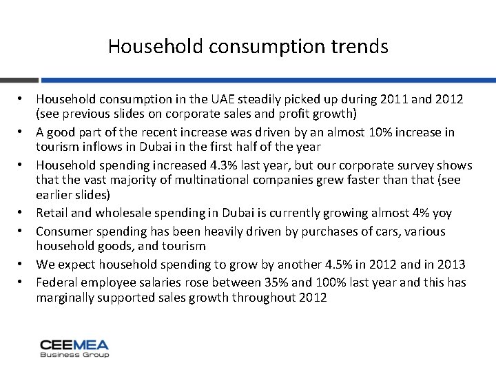 Household consumption trends • Household consumption in the UAE steadily picked up during 2011