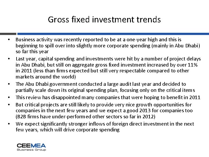 Gross fixed investment trends • • • Business activity was recently reported to be