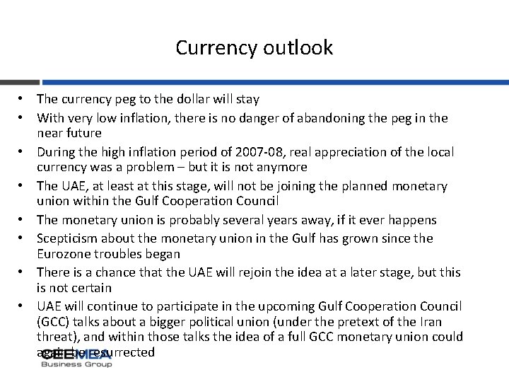 Currency outlook • The currency peg to the dollar will stay • With very