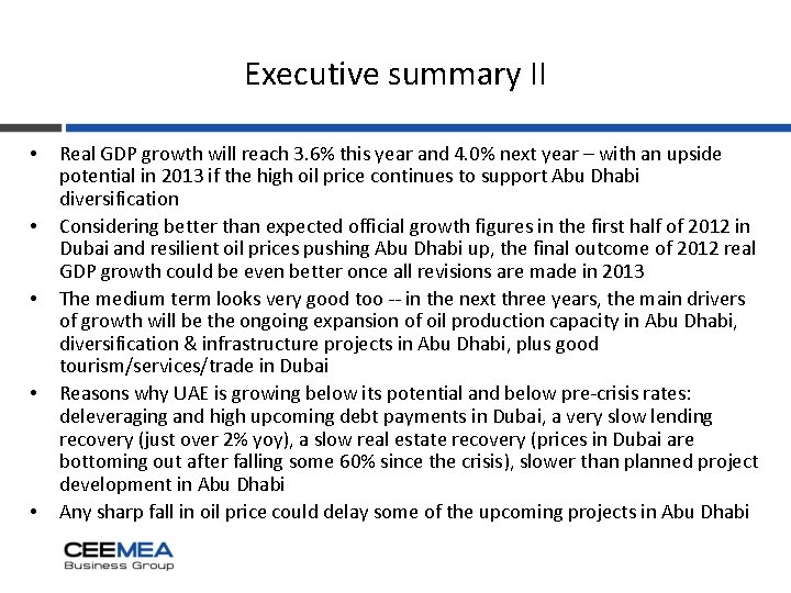 Executive summary II • • • Real GDP growth will reach 3. 6% this