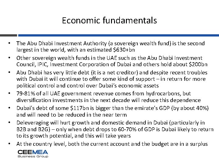 Economic fundamentals • The Abu Dhabi Investment Authority (a sovereign wealth fund) is the