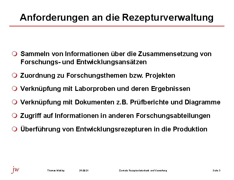 Anforderungen an die Rezepturverwaltung m Sammeln von Informationen über die Zusammensetzung von Forschungs- und