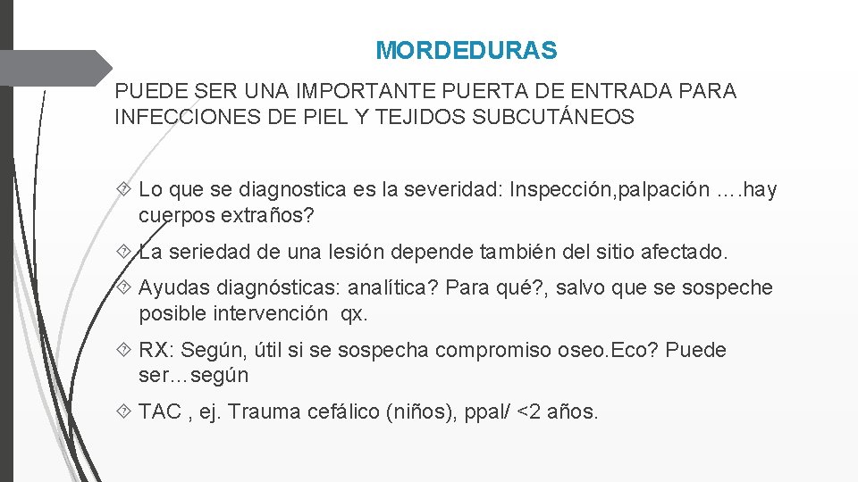 MORDEDURAS PUEDE SER UNA IMPORTANTE PUERTA DE ENTRADA PARA INFECCIONES DE PIEL Y TEJIDOS