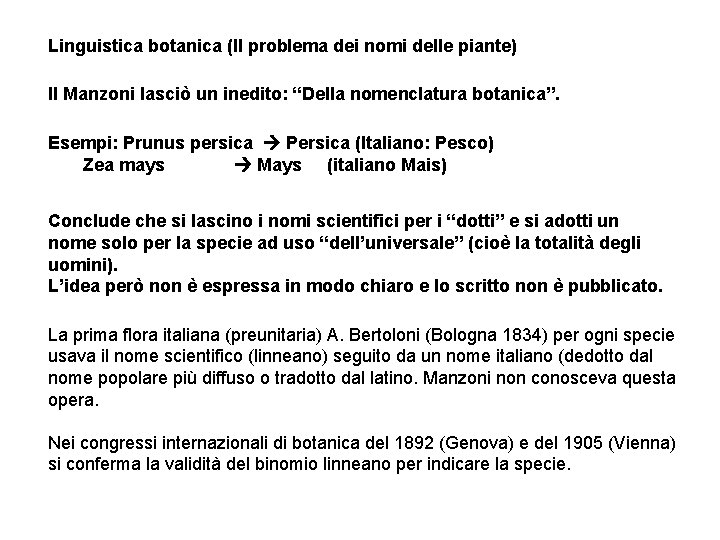 Linguistica botanica (Il problema dei nomi delle piante) Il Manzoni lasciò un inedito: “Della