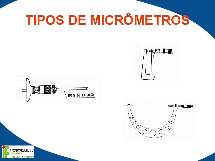 TIPOS DE MICRÔMETROS 31/10/2020 