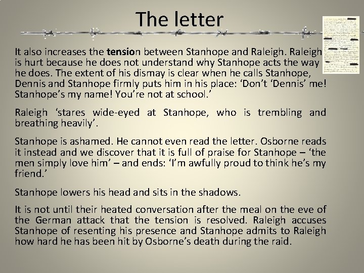 The letter It also increases the tension between Stanhope and Raleigh is hurt because