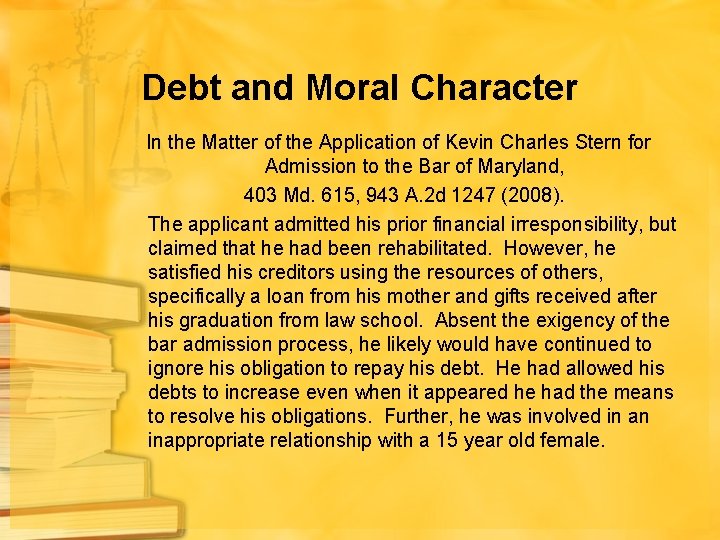 Debt and Moral Character In the Matter of the Application of Kevin Charles Stern