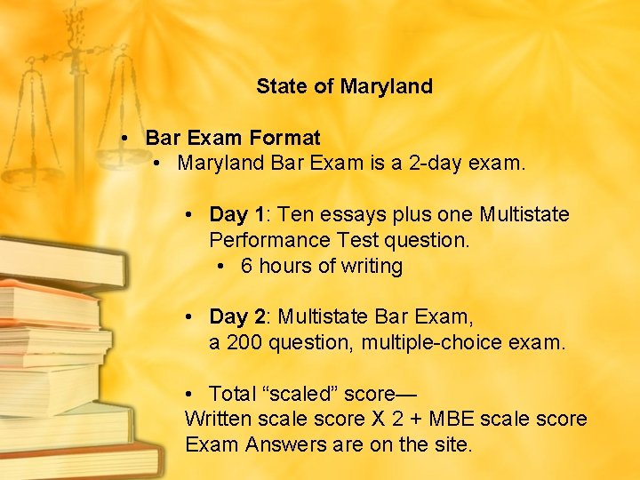  State of Maryland • Bar Exam Format • Maryland Bar Exam is a