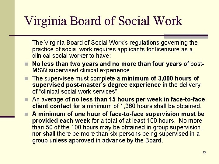 Virginia Board of Social Work n n The Virginia Board of Social Work’s regulations
