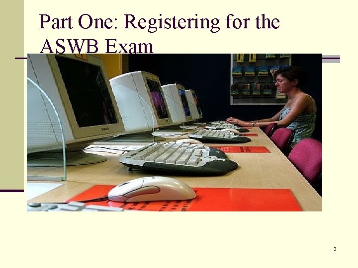 Part One: Registering for the ASWB Exam 3 