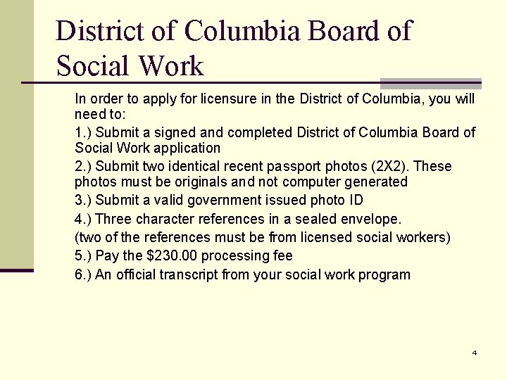 District of Columbia Board of Social Work In order to apply for licensure in