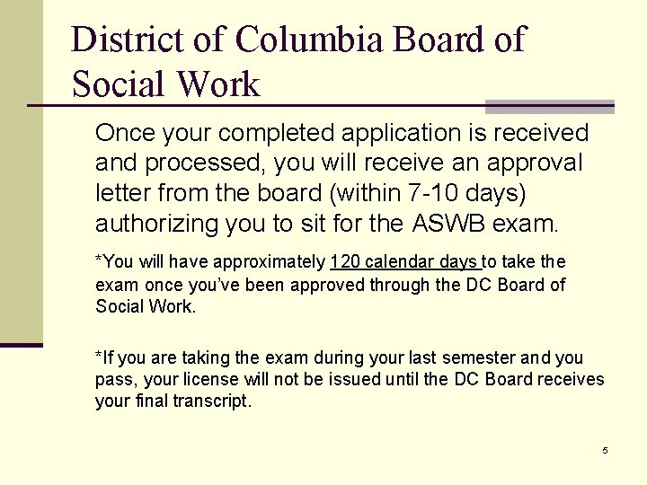 District of Columbia Board of Social Work Once your completed application is received and