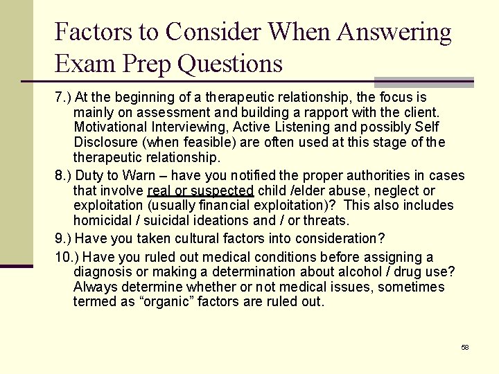 Factors to Consider When Answering Exam Prep Questions 7. ) At the beginning of