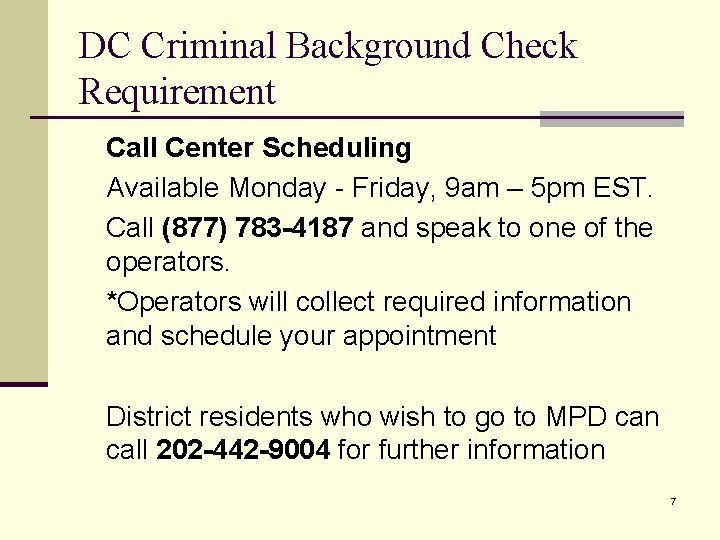 DC Criminal Background Check Requirement Call Center Scheduling Available Monday - Friday, 9 am