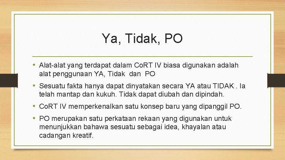 Ya, Tidak, PO • Alat-alat yang terdapat dalam Co. RT IV biasa digunakan adalah