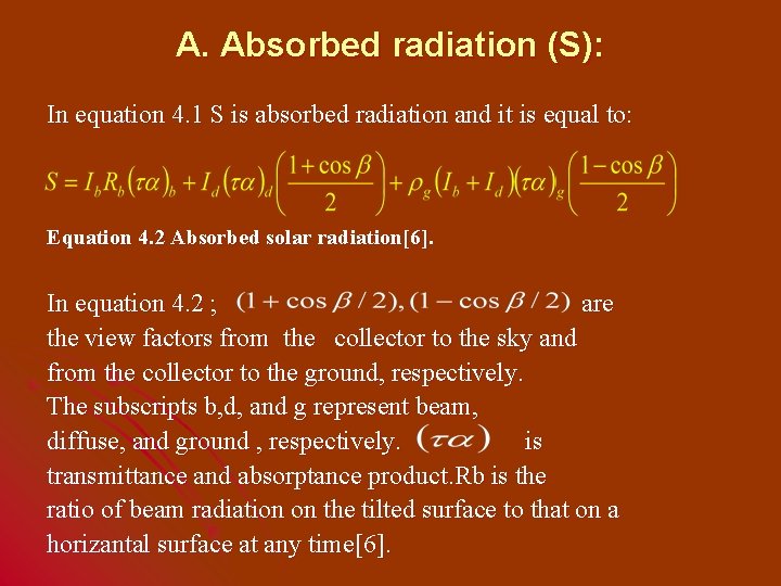A. Absorbed radiation (S): In equation 4. 1 S is absorbed radiation and it