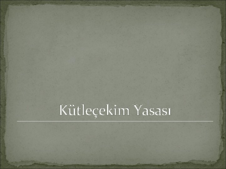 Kütleçekim Yasası 