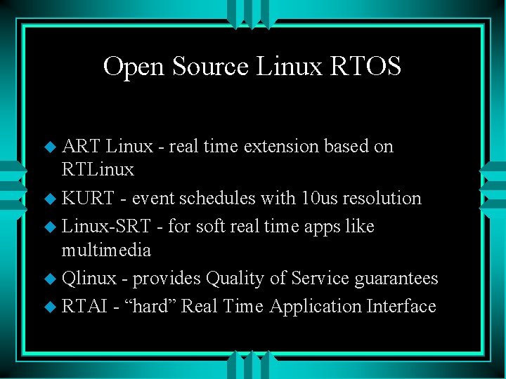 Open Source Linux RTOS u ART Linux - real time extension based on RTLinux