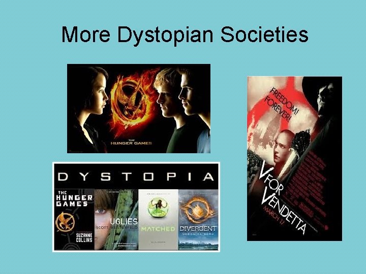 More Dystopian Societies 