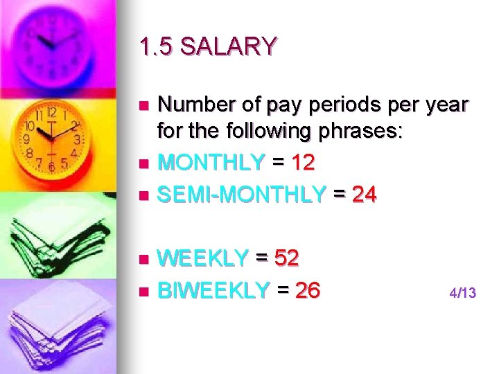 1. 5 SALARY Number of pay periods per year for the following phrases: n