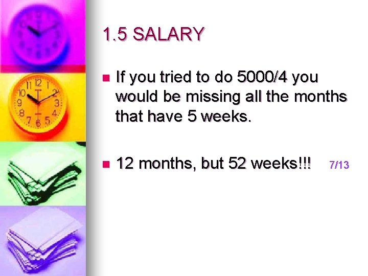 1. 5 SALARY n If you tried to do 5000/4 you would be missing