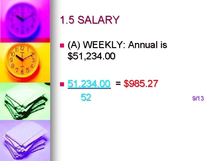 1. 5 SALARY n (A) WEEKLY: Annual is $51, 234. 00 n 51, 234.
