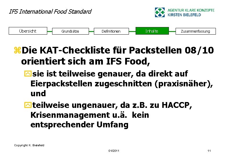 IFS International Food Standard Übersicht Grundsätze Definitionen Inhalte Zusammenfassung z. Die KAT-Checkliste für Packstellen