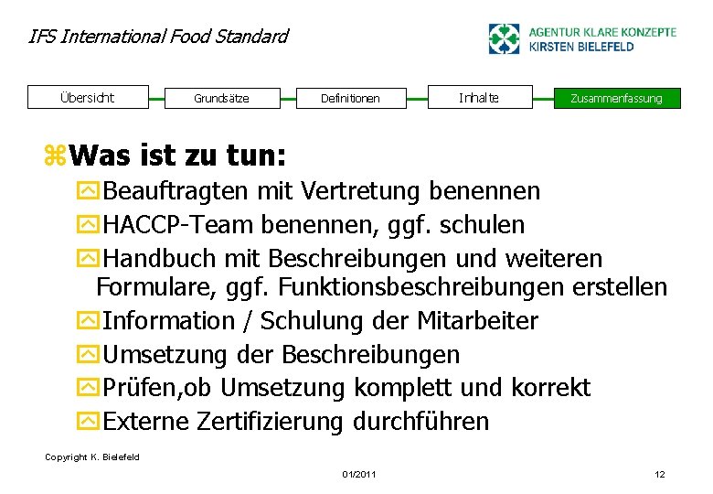 IFS International Food Standard Übersicht Grundsätze Definitionen Inhalte Zusammenfassung z. Was ist zu tun: