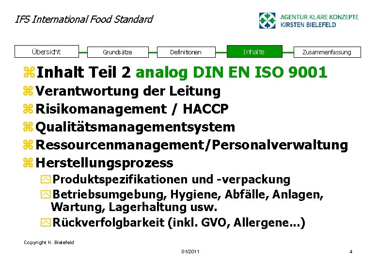 IFS International Food Standard Übersicht Grundsätze Definitionen Inhalte Zusammenfassung z. Inhalt Teil 2 analog