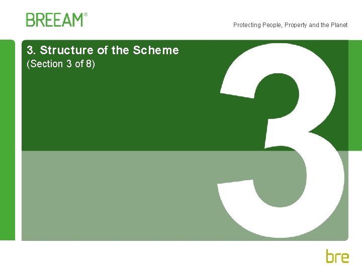 Protecting People, Property and the Planet 3. Structure of the Scheme (Section 3 of