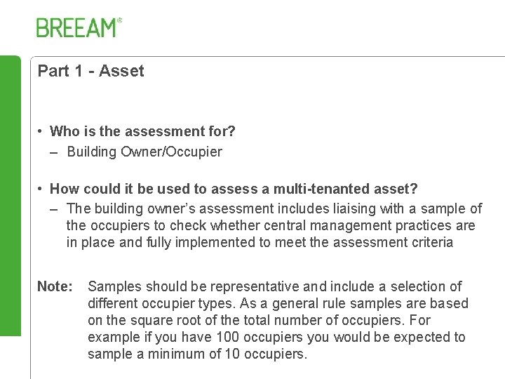 Part 1 - Asset • Who is the assessment for? – Building Owner/Occupier •