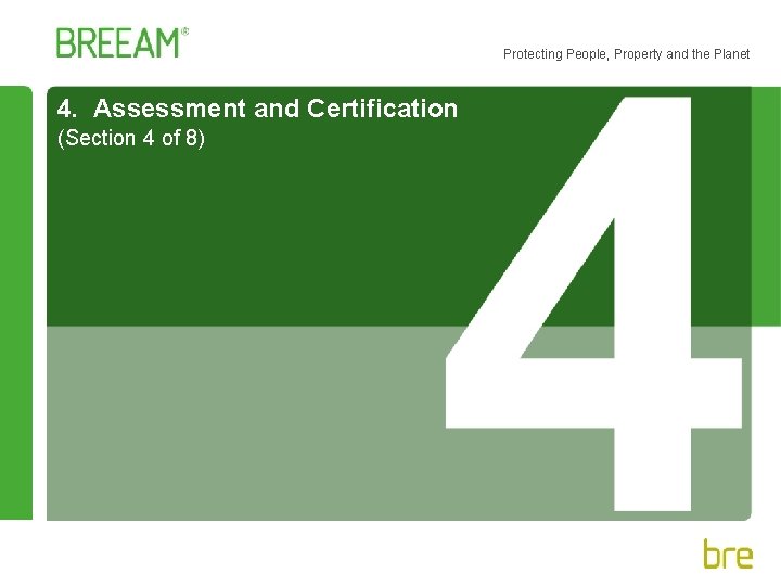 Protecting People, Property and the Planet 4. Assessment and Certification (Section 4 of 8)