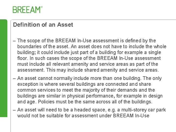 Definition of an Asset – The scope of the BREEAM In-Use assessment is defined