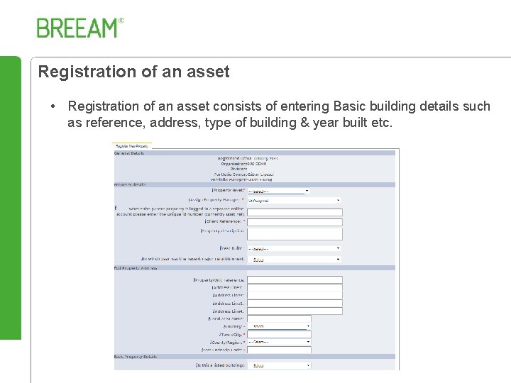 Registration of an asset • Registration of an asset consists of entering Basic building